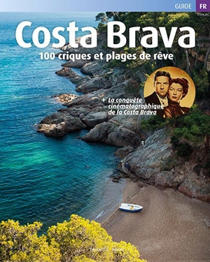 Costa Brava : 100 criques et plages de rêve - Vador Minobis