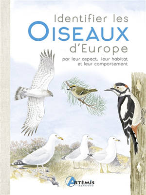 Identifier les oiseaux d'Europe : par leur aspect, leur habitat et leur comportement - Dominic Couzens