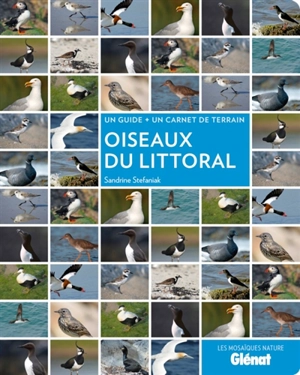 Oiseaux du littoral : un guide + un carnet de terrain - Sandrine Stefaniak