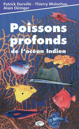 Poissons profonds de l'océan Indien - Patrick Durville