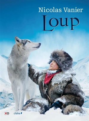 Loup - Nicolas Vanier