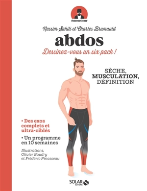 Abdos : dessinez-vous un six pack ! : gainage, musculation, sculpt - Nassim Sahili