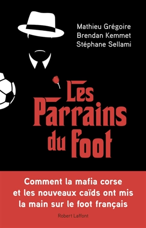 Les parrains du foot - Mathieu Grégoire