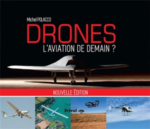 Drones : l'aviation de demain ? - Michel Polacco