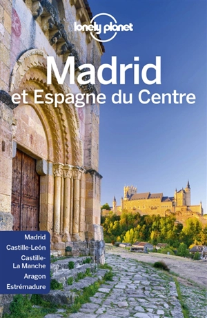 Madrid et Espagne du Centre - Anthony Ham