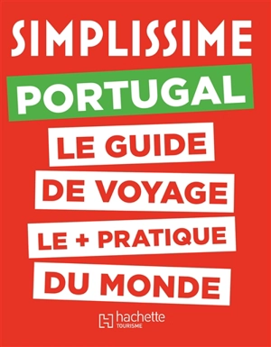 Simplissime : Portugal : le guide de voyage le + pratique du monde - Natasha Penot