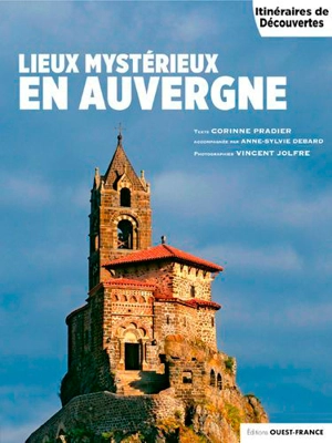Lieux mystérieux en Auvergne - Corinne Pradier