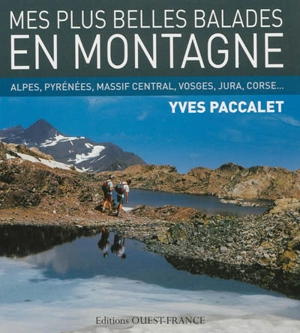 Mes plus belles balades en montagne - Yves Paccalet