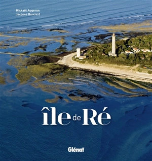 L'île de Ré - Mickaël Augeron