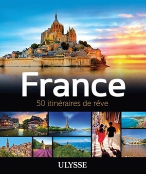 France : 50 itinéraires de rêve - Tours Chanteclerc