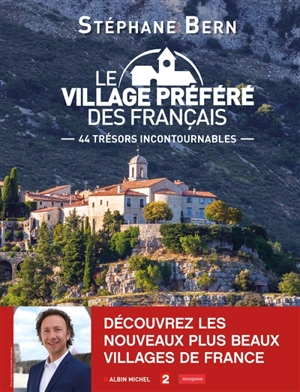 Le village préféré des Français : 44 trésors incontournables - Stéphane Bern
