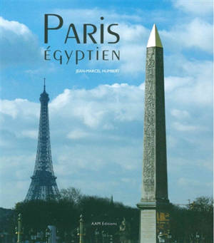 Paris égyptien - Jean-Marcel Humbert