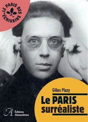Le Paris surréaliste - Gilles Plazy