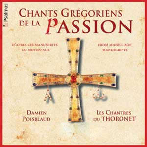 Chants Grégoriens de la Passion - Damien Poisblaud