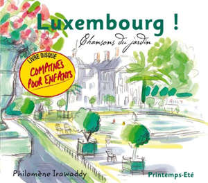 Luxembourg ! Printemps-Eté - Philomène Irawaddy