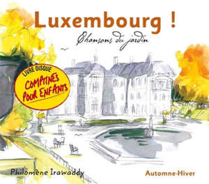 Luxembourg ! Automne-Hiver - Philomène Irawaddy