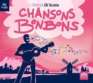 Chansons bonbons - Patrick Di Scala