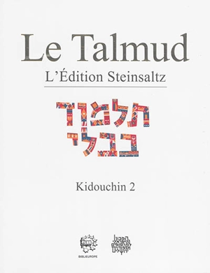 Le Talmud : l'édition Steinsaltz. Vol. 27. Kidouchin. Vol. 2