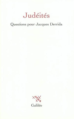 Judéités : questions pour Jacques Derrida