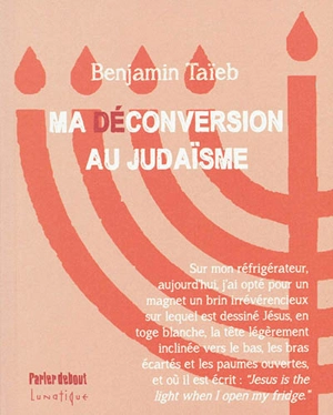 Ma déconversion au judaïsme - Benjamin Taïeb