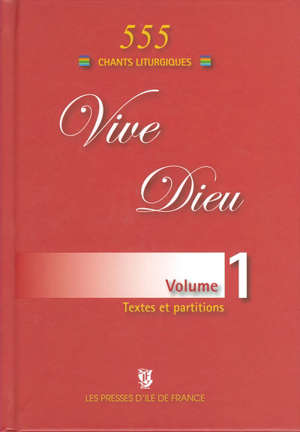 Vive Dieu Vol 1 : Textes et partitions - Gaëtan de Courrèges