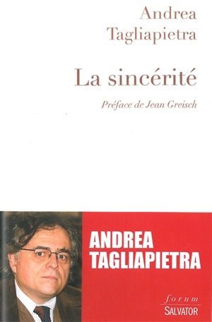 La sincérité - Andrea Tagliapietra