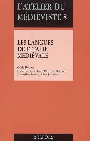 Les langues de l'Italie médiévale : textes d'histoire et de littérature : Xe-XIVe siècle