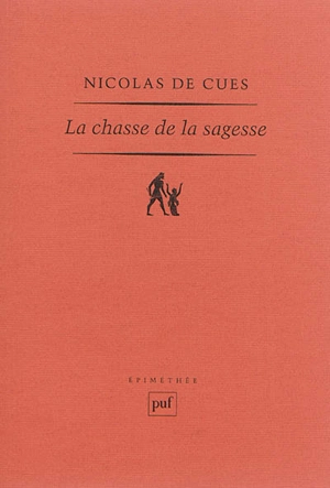 La chasse de la sagesse, 1462 - Nicolas de Cusa