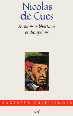 Sermons eckhartiens et dionysiens - Nicolas de Cusa
