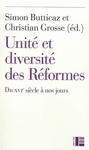 Unité et diversité des Réformes : du XVIe siècle à nos jours