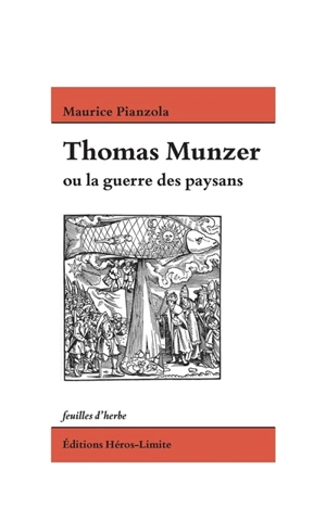 Thomas Münzer ou La guerre des paysans - Maurice Pianzola