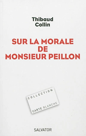 Sur la morale de monsieur Peillon - Thibaud Collin