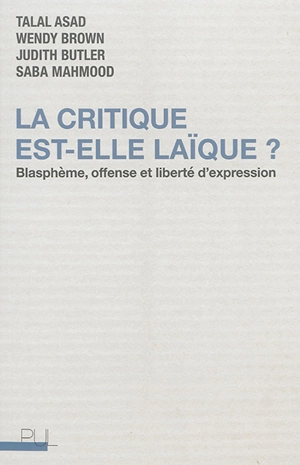 La critique est-elle laïque ? : blasphème, offense et liberté d'expression