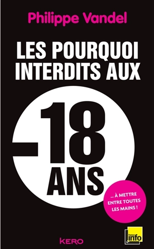 Les pourquoi interdits aux moins de 18 ans - Philippe Vandel