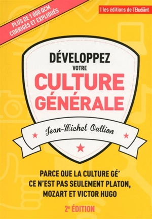 Développez votre culture générale : plus de 1.000 QCM expliqués - Jean-Michel Oullion