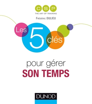 Les 5 clés pour gérer son temps - CSP Formation