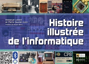 Histoire illustrée de l'informatique - Emmanuel Lazard