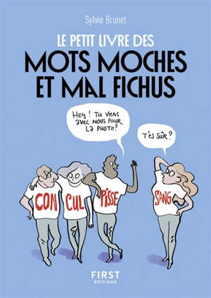 Le petit livre des mots moches et mal fichus - Sylvie H. Brunet