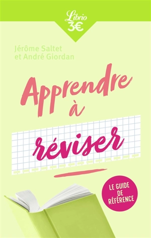 Apprendre à réviser : le guide de référence - André Giordan