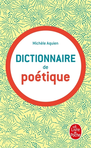 Dictionnaire de poétique - Michèle Aquien