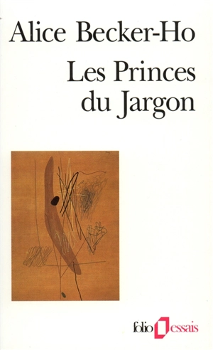 Les princes du jargon - Alice Becker-Ho