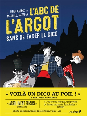 L'abc de l'argot : sans se fader le dico - Lulu d' Ardis