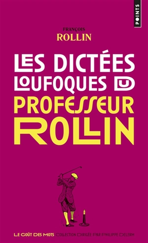 Les dictées loufoques du professeur Rollin - François Rollin