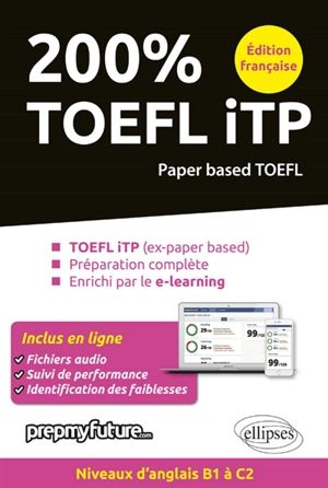 200 % TOEFL ITP : paper based TOEFL : TOEFL ITP (ex-paper based), préparation complète, enrichi par le e-learning - Achille Pinson