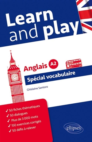 Learn and play : spécial vocabulaire anglais : niveau A2 - Ghislaine Santoro