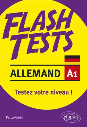 Allemand A1, flash tests : testez votre niveau ! - Pascal Curin