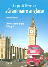 Le petit livre de grammaire anglaise : déjouez tous les pièges de l'anglais ! - Jean-Bernard Piat