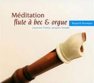 Méditation flute à bec & orgue - Laurence Pottier