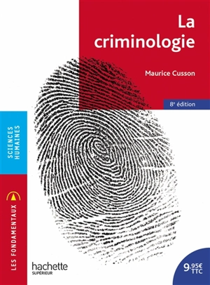 La criminologie - Maurice Cusson