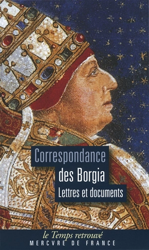 Correspondance des Borgia : lettres et documents